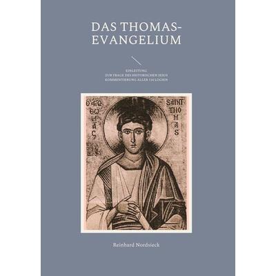 DAS THOMAS-EVANGELIUM, Gebundene Ausgabe von Reinhard Nordsieck, BoD – Books on Demand, 978-3-7543-2387-8
