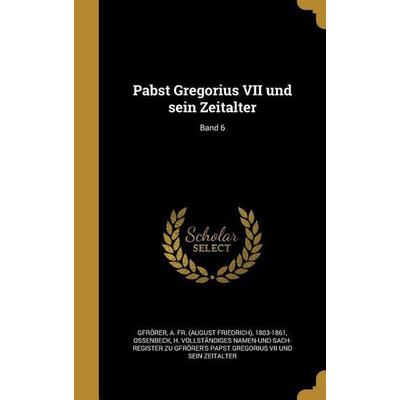 Ger-Pabst Gregorius Vii und Se, Gebundene Ausgabe von , Creative Media Partners, LLC, 978-1-373-59528-7