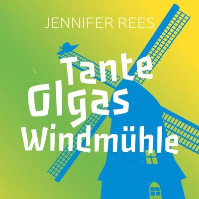 Tante Olgas Windmühle - Jennifer Rees, Audio, 9783955682262