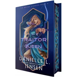 The Traitor Queen (Deluxe Edition), Belletristik von Danielle L. Jensen