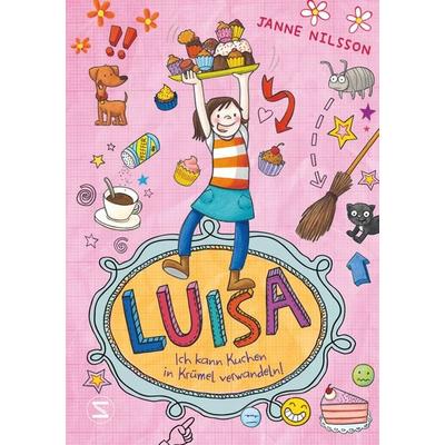 Luisa – Ich kann Kuchen in Krümel verwandeln!, Gebundene Ausgabe von Janne Nilsson, Schneiderbuch, 978-3-505-13500-2
