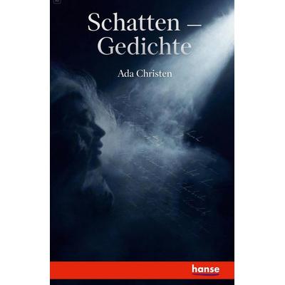 Schatten - Gedichte, Taschenbuch von Ada Christen, Hansebooks, 978-3-7411-0222-6