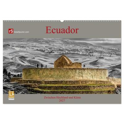 Ecuador 2027 Zwischen Hochland und Küste (Wandkalender 2027 DIN A2 quer), CALVENDO Monatskalender