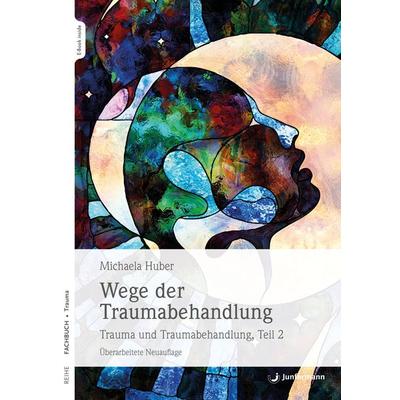 Wege der Traumabehandlung, Set von Michaela Huber, Junfermann, 978-3-7495-0171-7