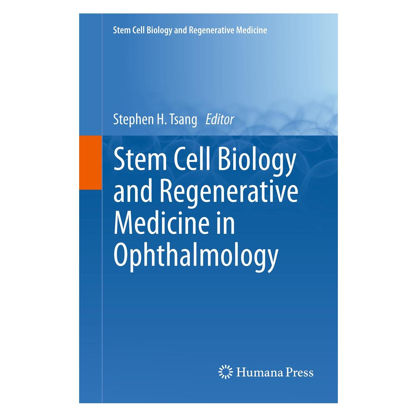 Springer Stem Cell Biology and Regenerative Medicine in Ophthalmology (Englisch, Hardcover, Stephen H. Tsang) (9781461454922)