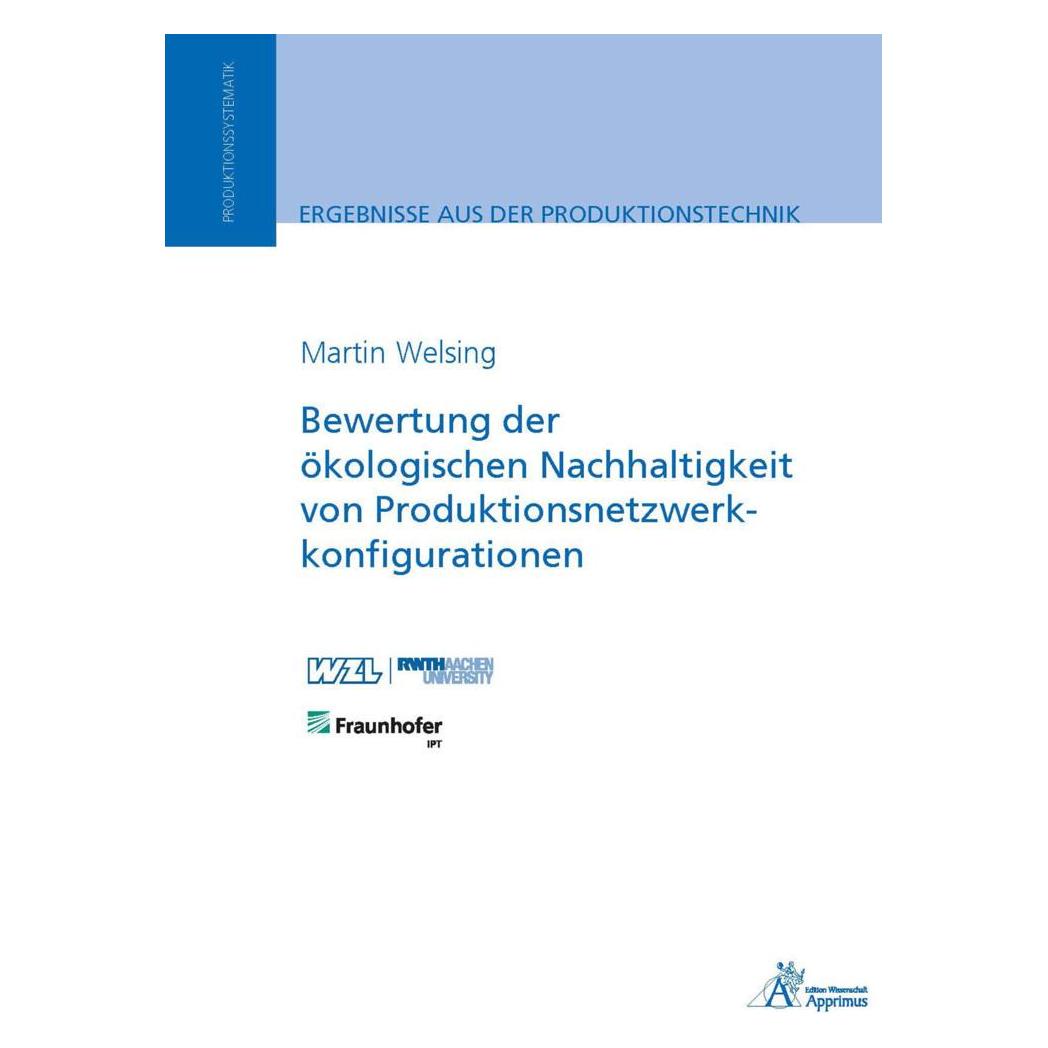 Apprimus Bewertung der ökologischen Nachhaltigkeit von Produktionsnetzwerkkonfigurationen (Deutsch, Softcover, Martin Welsing) (56948787)