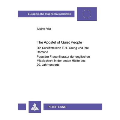 'The Apostle of Quiet People'; Taschenbuch von Meike Fritz, Peter Lang GmbH, Internationaler Verlag der Wissenschaften, 978-3-631-38591-3