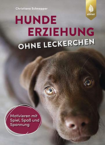 Christiane Schnepper - Hundeerziehung ohne Leckerchen: Motivieren mit Spiel, Spaß und Spannung - Preis vom 30.09.2026 09:01:18 h