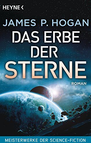 Hogan, James P. - Das Erbe der Sterne: Roman - Meisterwerke der Science-Fiction (Riesen-Trilogie, Band 1) - Preis vom 17.10.2026 19:25:27 h