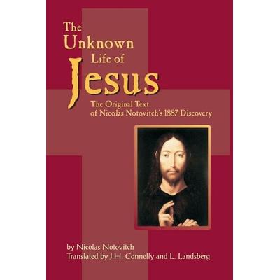 The Unknown Life of Jesus, Taschenbuch von Nicolas Notovitch, Quill Driver Books, U.S., 978-1-884956-41-6