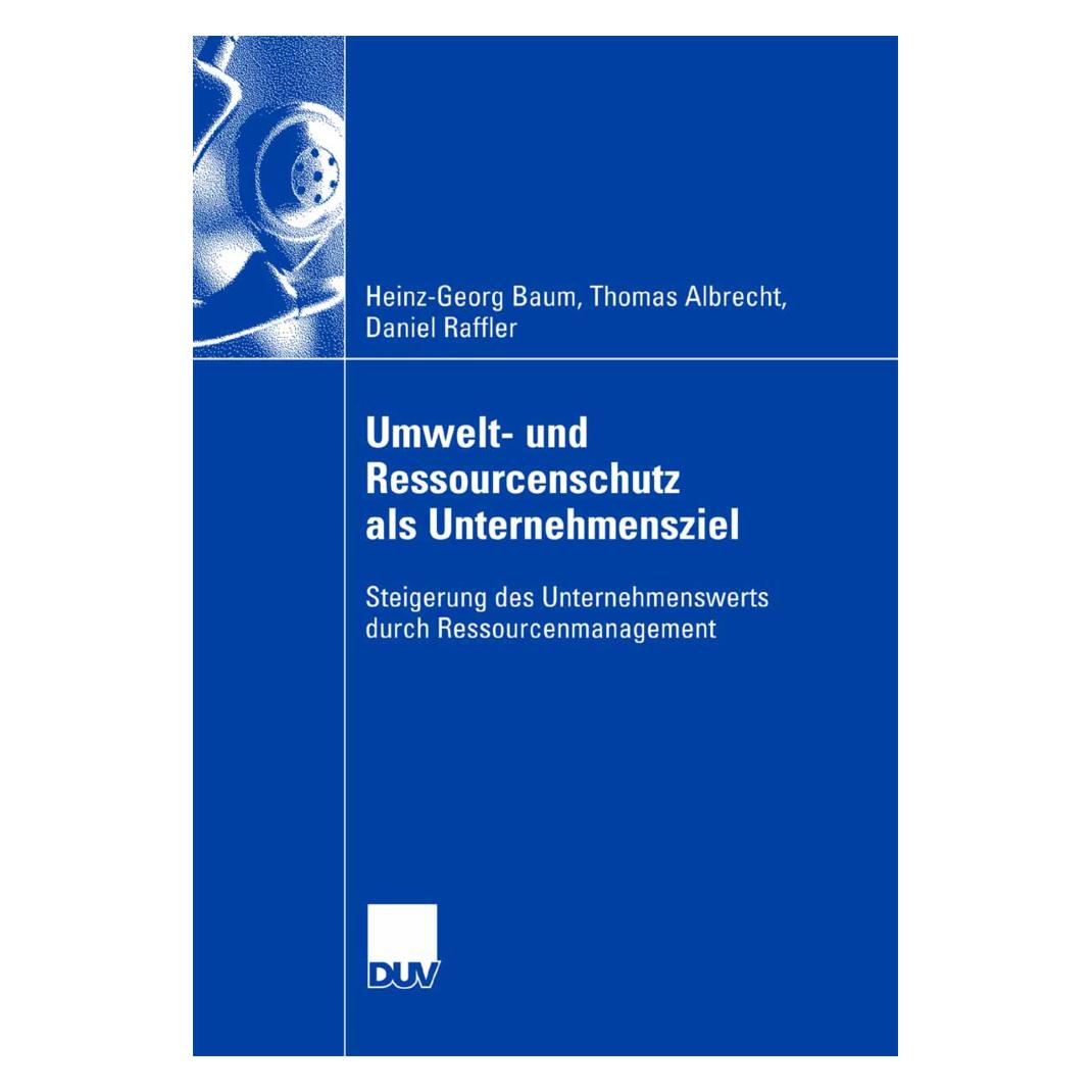DUV Umwelt- und Ressourcenschutz als Unternehmensziel (Deutsch, Softcover, Daniel Raffler, Heinz-Georg Baum, Thomas Albrecht) (7388976)