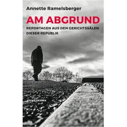 Am Abgrund, Sachbücher von Annette Ramelsberger