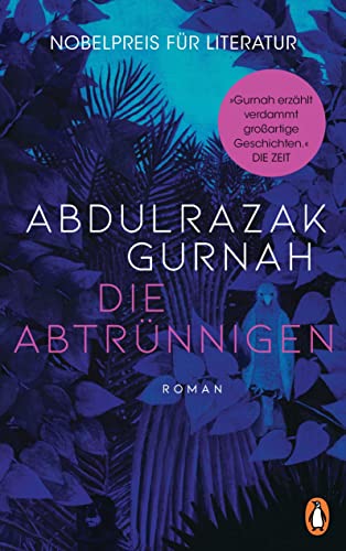 Abdulrazak Gurnah - Die Abtrünnigen: Roman. Nobelpreis für Literatur 2021 - Preis vom 12.10.2026 11:37:12 h