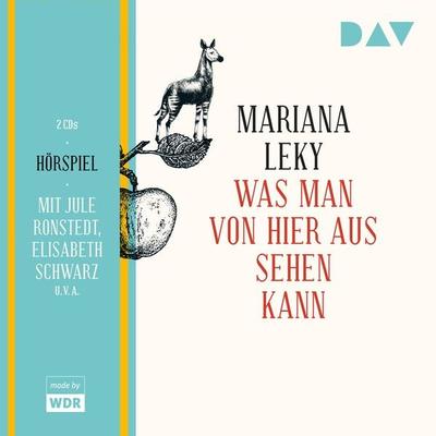 Was man von hier aus sehen kann - Mariana Leky, Audio, 9783742413963