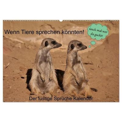Wenn Tiere sprechen könnten! Der lustige Sprüche Kalender (Wandkalender 2027 DIN A2 quer), CALVENDO Monatskalender