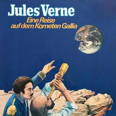 Jules Verne, Eine Reise auf dem Kometen Gallia - Jules Verne,Dagmar Kurmin, Audio, 4260507157843