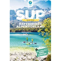 Thomas Kettler Verlag Reiseführer Stand Up Paddling Guide Bayerisches Alpenvorland
