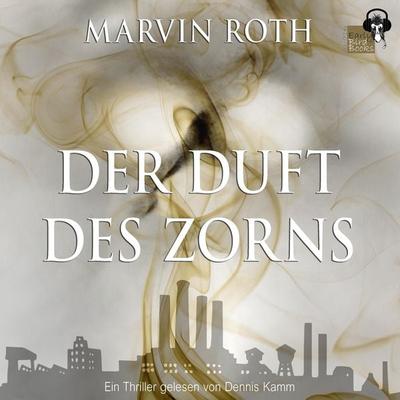 Der Duft des Zorns - Marvin Roth, Audio, 9783985760343