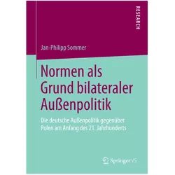 Normen als Grund bilateraler Aussenpolitik, Fachbücher von Jan-Philipp Sommer