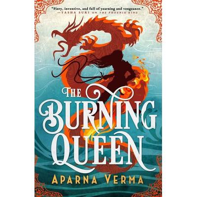 The Burning Queen, Taschenbuch von Aparna Verma, Little, Brown and Company, 978-0-316-52302-8