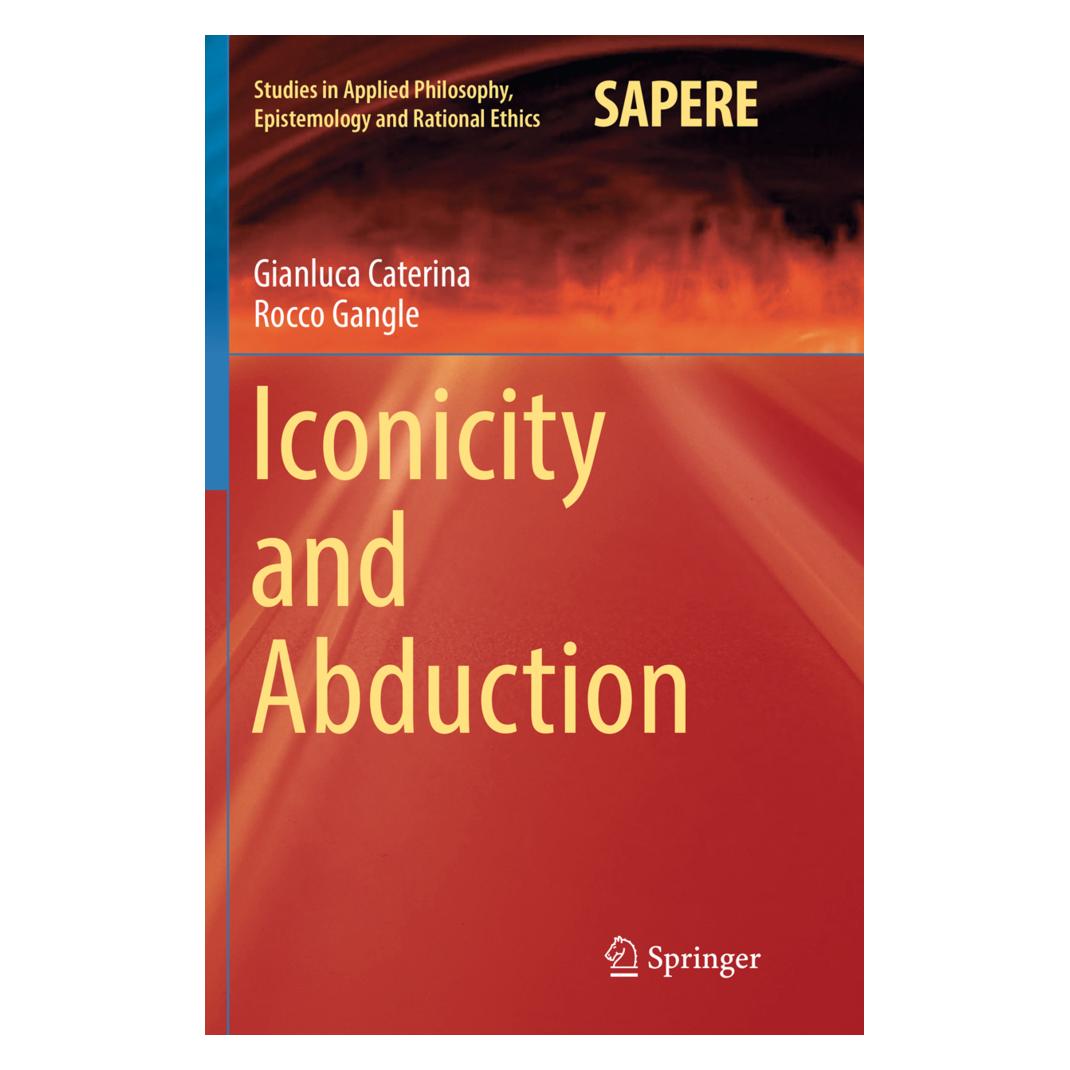 Springer Iconicity and Abduction (Englisch, Softcover, Gianluca Caterina, Rocco Gangle) (56003657)