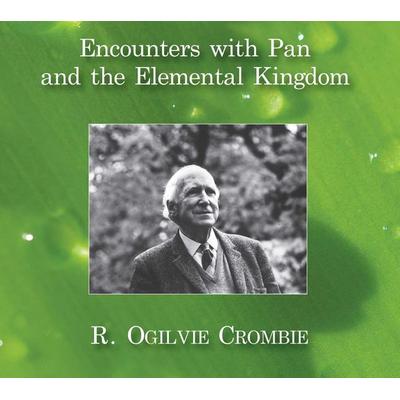 Encounters with Pan and the Elemental Kingdom - R. Ogilvie Crombie, CD, 9781844091997