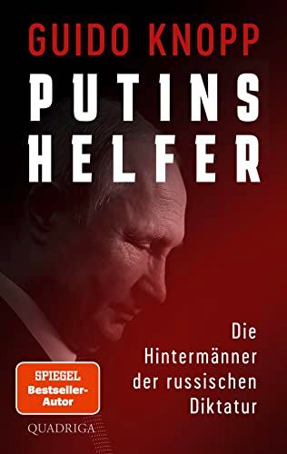 Guido Knopp - Putins Helfer: Die Hintermänner der russischen Diktatur - Preis vom 04.10.2026 03:51:26 h