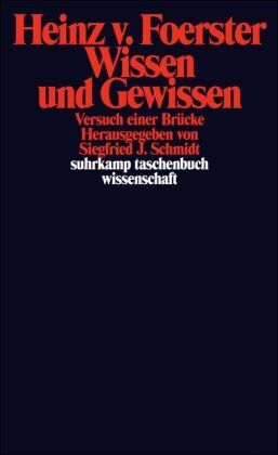 Foerster, Heinz von - Wissen und Gewissen: Versuch einer Brücke (suhrkamp taschenbuch wissenschaft) - Preis vom 19.10.2026 19:33:35 h