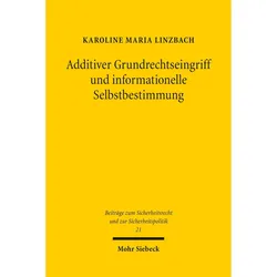 Additiver Grundrechtseingriff und informationelle Selbstbestimmung, Fachbücher von Karoline Maria Linzbach