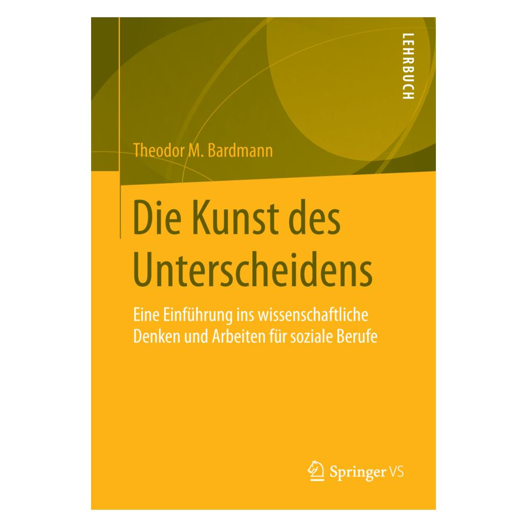 Springer Die Kunst des Unterscheidens (Deutsch, Softcover, Theodor M Bardmann, Theodor M. Bardmann) (55578014)