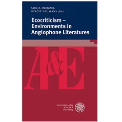 Ecocriticism - Environments in Anglophone Literatures, Fachbücher von Birgit Neumann, Sonja Frenzel