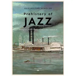 Prehistory of Jazz, Fachbücher von Maximilian Hendler