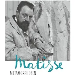 Matisse – Metamorphosen, Fachbücher von McBreen, Christian M. Schweizer, Henri Matisse, Claudine Grammont, Sandra Gianfreda, Ellen McBreen, Bärbel Küster, Gaku Kondo