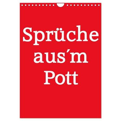 Sprüche aus´m Pott (Wandkalender 2027 DIN A4 hoch), CALVENDO Monatskalender