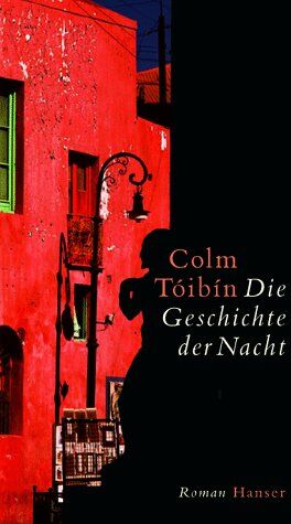 Colm Tóibín - Die Geschichte der Nacht: Roman - Preis vom 09.10.2026 07:28:09 h