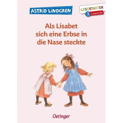Als Lisabet sich eine Erbse in die Nase steckte, Gebundene Ausgabe von Astrid Lindgren, Verlag Friedrich Oetinger GmbH, 978-3-7891-1273-7