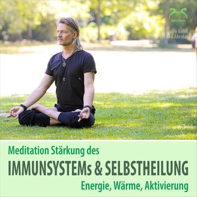 Meditation Stärkung des Immunsystems und Selbstheilung, Energie, Wärme, Aktivierung - Pierre Bohn,Torsten Abrolat, Audio, 4066004874876