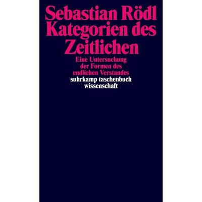 Kategorien des Zeitlichen, Taschenbuch von Sebastian Rödl, Suhrkamp, 978-3-518-29348-5