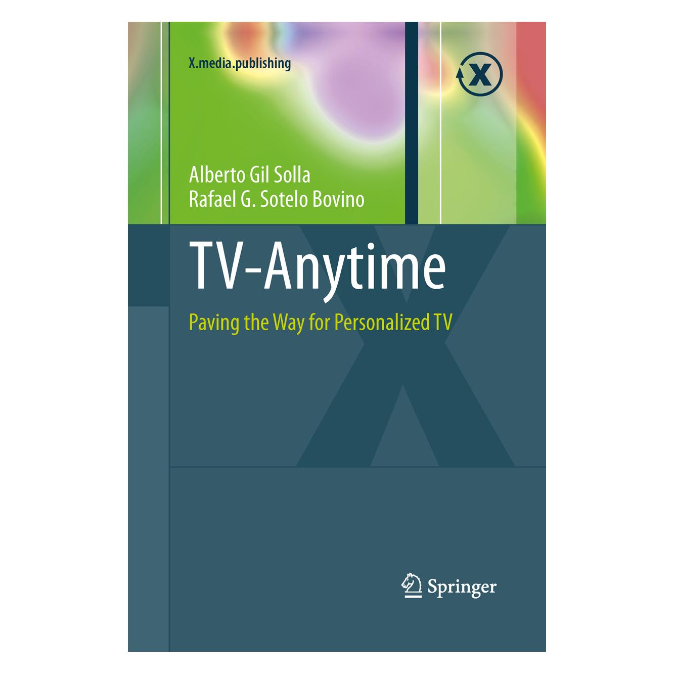 Springer TV-Anytime (Englisch, Softcover, Alberto Gil Solla, Rafael G Sotelo Bovino) (55595682)