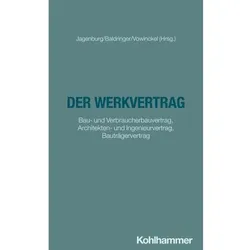 Der Werkvertrag, Fachbücher von Sebastian Baldringer, Michael Brückner, Christian Wirth, Johannes Meier