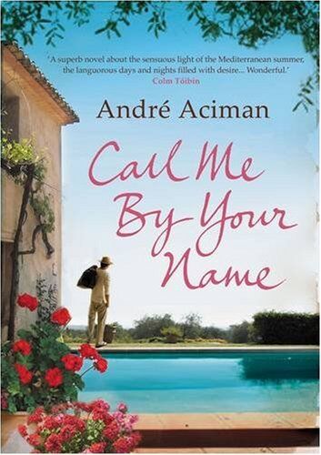 André Aciman - Call Me by Your Name - Preis vom 09.10.2026 07:28:09 h