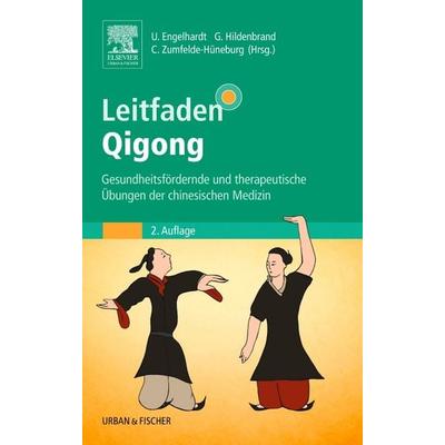 Leitfaden Qigong, Gebundene Ausgabe von , Urban & Fischer in Elsevier, 978-3-437-56341-6