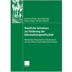 Staatliche Initiativen auf dem Weg in die Informationsgesellschaft, Fachbücher von Bernd Beckert, Andreas Breiter, Herbert Kubicek