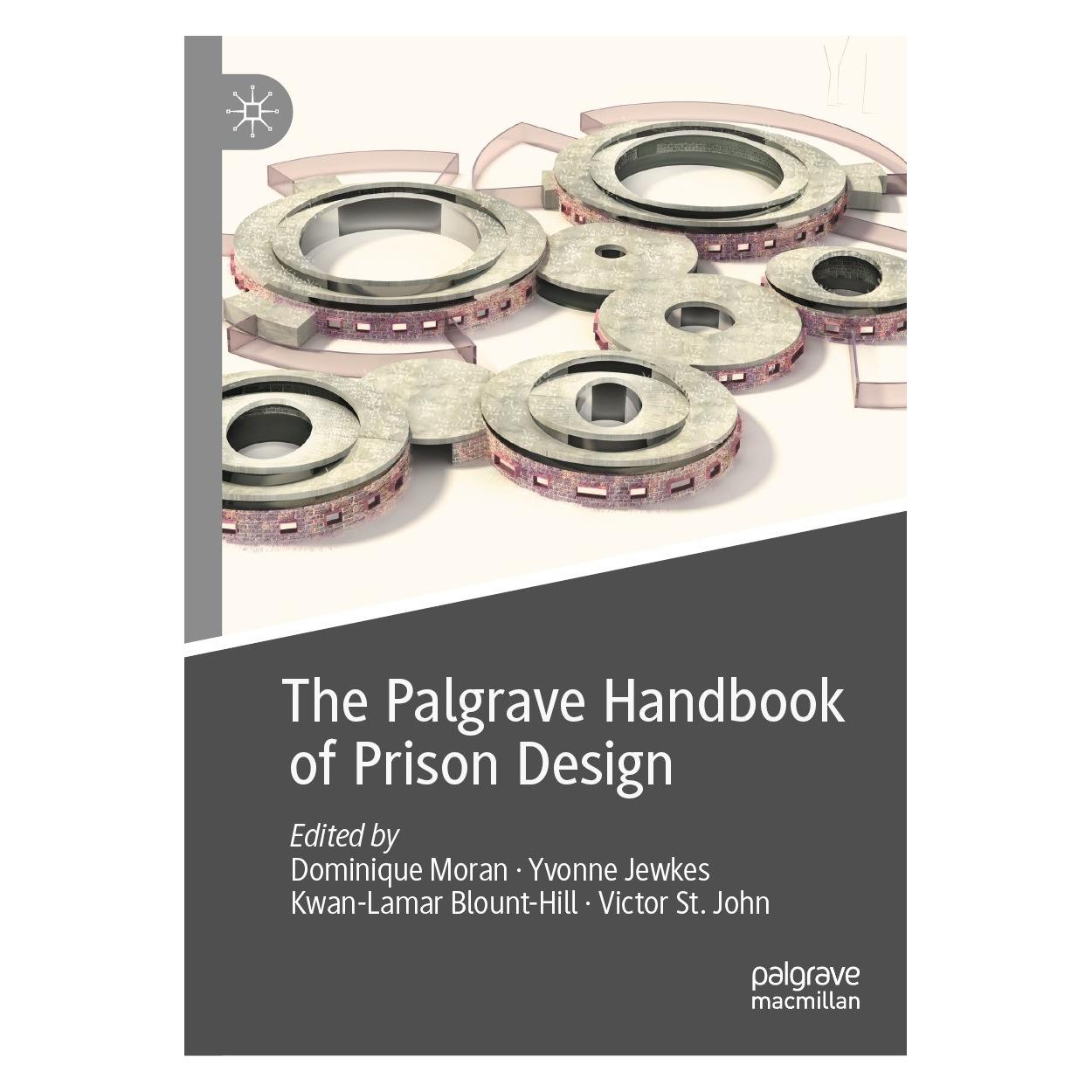 Springer The Palgrave Handbook of Prison Design (Englisch, Hardcover, Dominique Moran, Kwan-Lamar Blount-Hill, Victor St. John, Yvonne Jewkes) (9783031119712)