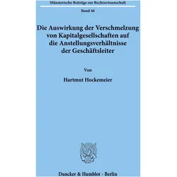 Die Auswirkung der Verschmelzung von Kapitalgesellschaften auf die Anstellungsverhältnisse der Gesch, Fachbücher von Hartmut Hockemeier