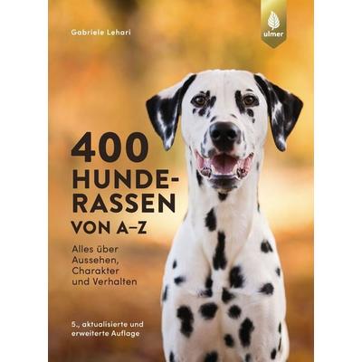 400 Hunderassen von A-Z, Gebundene Ausgabe von Gabriele Lehari, Verlag Eugen Ulmer, 978-3-8186-1569-7