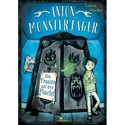 Anton Monsterjäger, Bd. 1, Gebundene Ausgabe von Luisa Fuchs, Magellan, 978-3-7348-4071-5