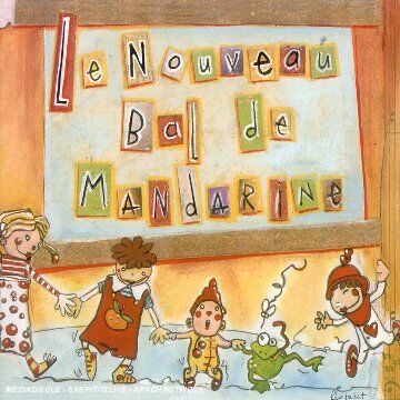 Mandarine - Nouveau Bal de Mandarine, le - a Partir de 3 Ans - Preis vom 12.10.2026 11:37:12 h