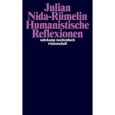 Humanistische Reflexionen, Taschenbuch von Julian Nida-Rümelin, Suhrkamp, 978-3-518-29780-3