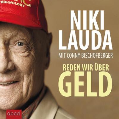 Reden wir über Geld - Niki Lauda,Conny Bischofberger, Audio, 4066004652740